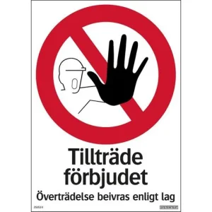 Skylt Tillträde förbjudet 210x297mm