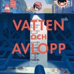 Bok Vega upptäcker vatten och avlopp